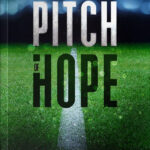 Pitch Of Hope First Half Pitch Of Hope First Half An Exceptional