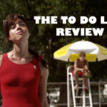 The To Do List Movie Review Directed By Maggie Carey Starring